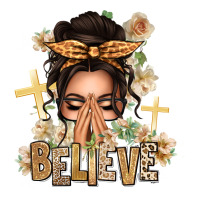 Believe Praying Caucasian Messy Bun Premium Tee | Teevron