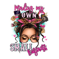 minding my own small business messy bun | Teevron