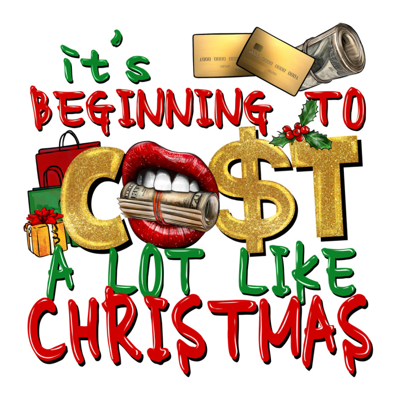 It's Beginning To Cost A Lot Like Christmas Premium Tee by NancyCooperArtShop | Teevron
