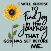 I Will Choose To Find Joy In The Journey That God Heavy Core Tee | Teevron
