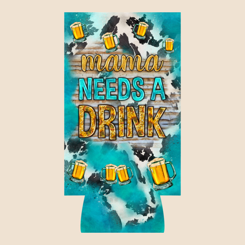 Mama Needs A Drink Slim Can Cooler Mother's Day Urban Heavy Tee by HowdyJamesFarm | Teevron