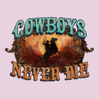 Cowboys Never Die Ladies Tee | Teevron