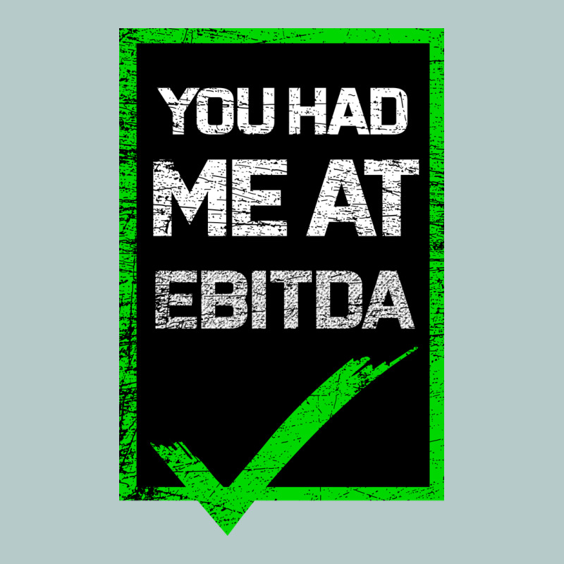 You Had Me At Ebitda Heavy Core Tee by Bettercallsaul | Teevron