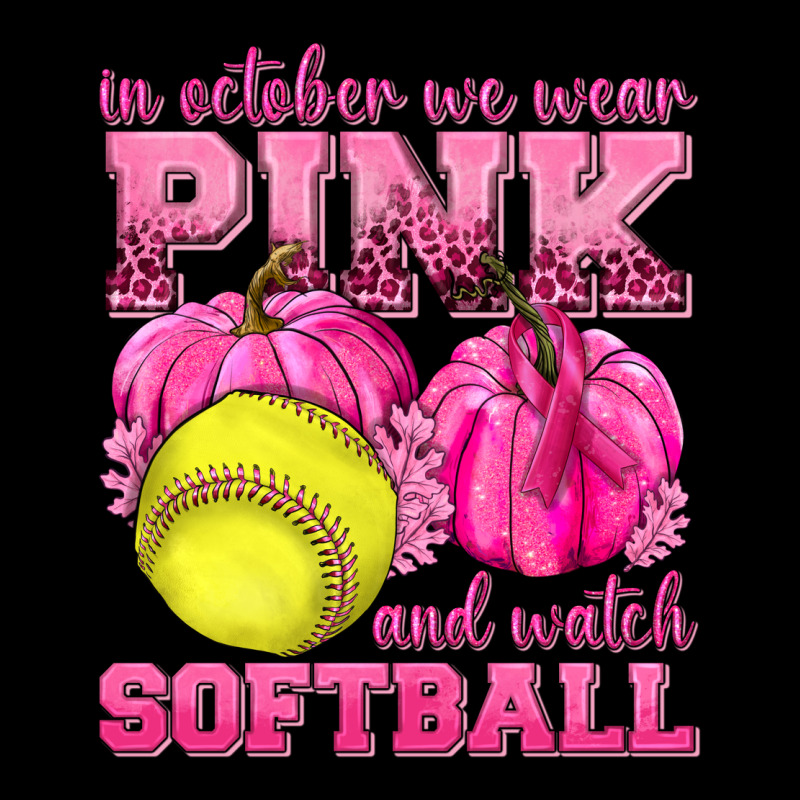 In October We Wear Pink And Watch Softball Premium Tee by texasbilliewilder | Teevron
