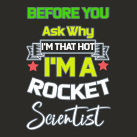 Rocket Scientist Why I M Hot Gift Heavy Core Tee | Teevron