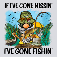 If I've Gone Missin' I've Gone Fishin' Zipper Hoodie | Teevron