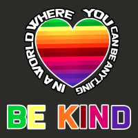 In A World Where You Can Be Anything Be Kind Shirt Heavy Core Tee | Teevron