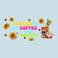 Fueled By ıced Coffee And Anxiety Ladies Tee | Teevron