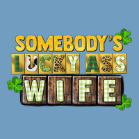 St. Patrick's Somebody's Lucky Ass Wife Urban Heavy Tee | Teevron
