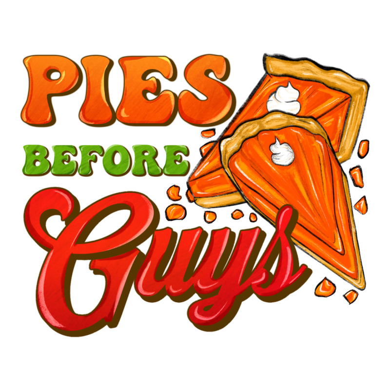 Pies Before Guys Long Sleeve Tee by FaDigitalArtStudio | Teevron