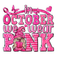 In October We Wear Pink With Gnome Premium Tee | Teevron