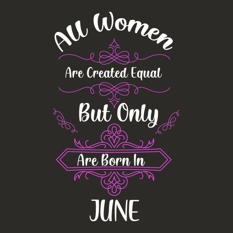 All Women Are Created Equal But Only The Smartest Are Born In June Heavy Core Tee by Bettercallsaul | Teevron
