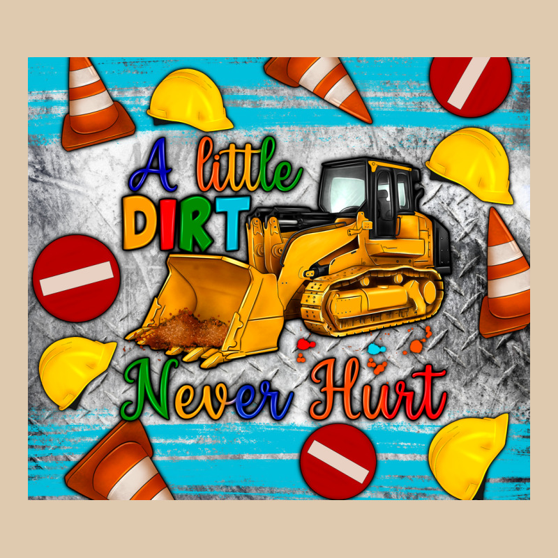 A Little Dirt Never Hurt Tumbler Heavyweight Sweatshirt by Artiststas | Teevron
