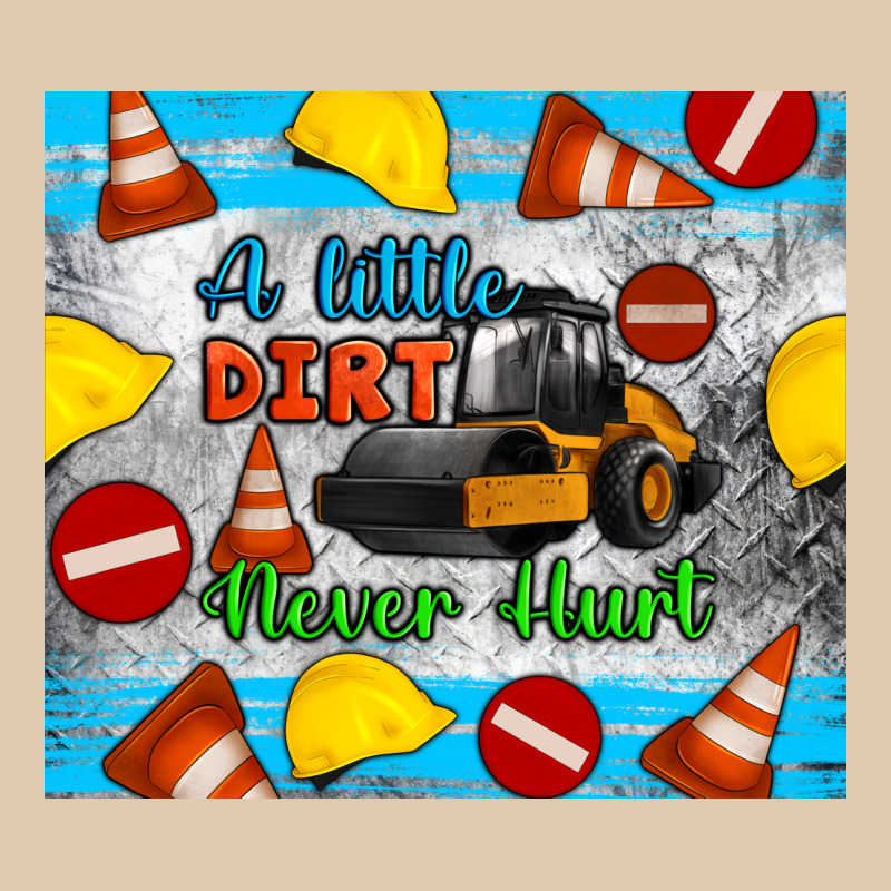 A Little Dirt Never Hurt Steam Roller Tumbler Heavyweight Sweatshirt by Artiststas | Teevron