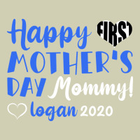 Happy First Mother's Day Mommy! Logan 2020 Heavy Core Tee | Teevron
