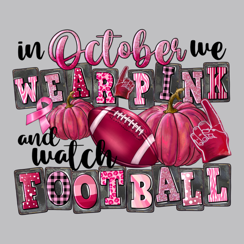 In October We Wear Pink And Watch Football Long Sleeve Tee by FaDigitalArtStudio | Teevron