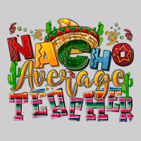 Nacho Average Teacher Premium Tee | Teevron