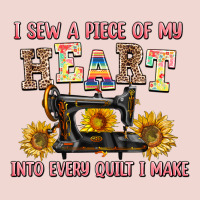 I Sew A Piece Of My Heart Into Every Quilt I Make Premium Sweatshirt | Teevron