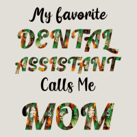 My Favorite Dental Assistant Calls Me Mom Heavy Core Tee | Teevron