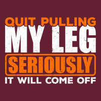 Quit Pulling My Leg Ampu Wheelchair Prosthetic Classic Tee | Teevron