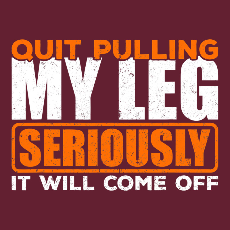 Quit Pulling My Leg Ampu Wheelchair Prosthetic Classic Tee by longCreatives | Teevron
