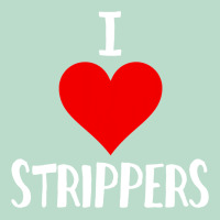I Love Strippers Funny Sex Gift Premium Hoodie | Teevron