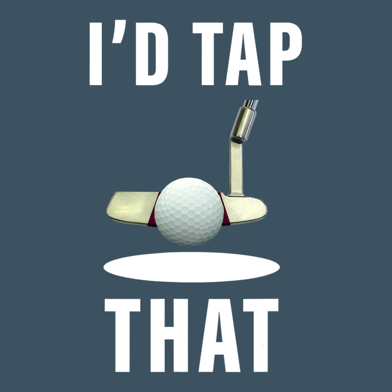 I'd Tap That Tfunny Golf Urban Heavy Tee by longCreatives | Teevron