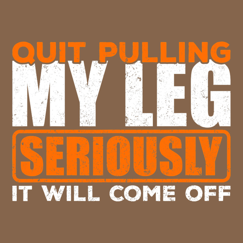 Quit Pulling My Leg Ampu Wheelchair Prosthetic Premium Tee by longCreatives | Teevron