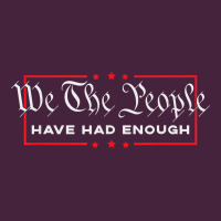 We The People Have Had Enough   Anti Government Political T Shirt Long Sleeve Tee | Teevron