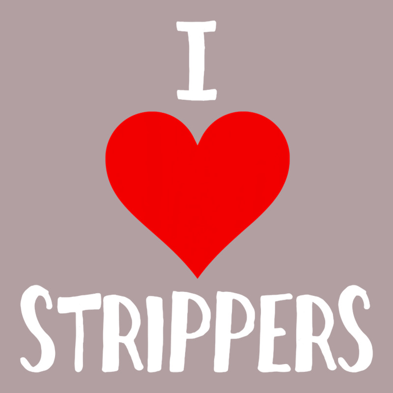 I Love Strippers Funny Sex Gift Vintage Hoodie by longCreatives | Teevron