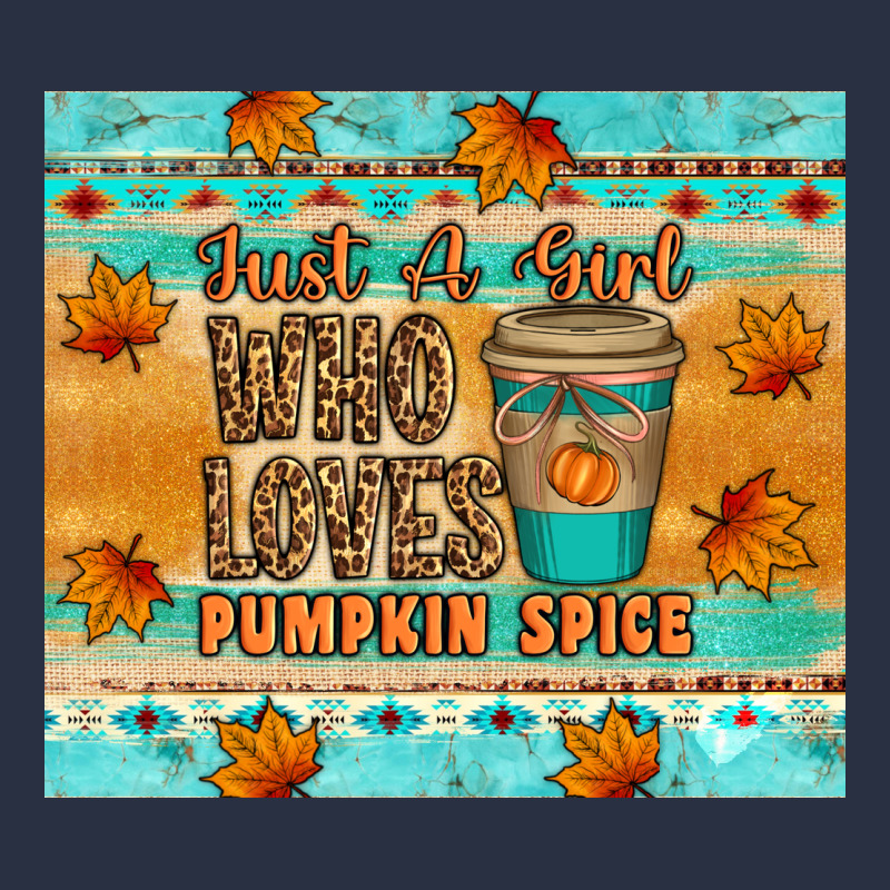 Just A Girl Who Loves Pumpkin Spice Tumbler Heavyweight Sweatshirt by Artiststas | Teevron