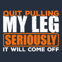 Quit Pulling My Leg Ampu Wheelchair Prosthetic Zipper Hoodie | Teevron