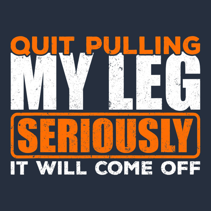Quit Pulling My Leg Ampu Wheelchair Prosthetic Zipper Hoodie by longCreatives | Teevron