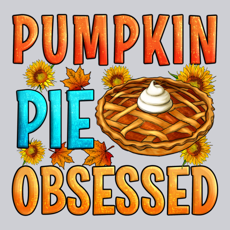 Pumpkin Pie Obsessed Heavyweight Sweatshirt by Artiststas | Teevron