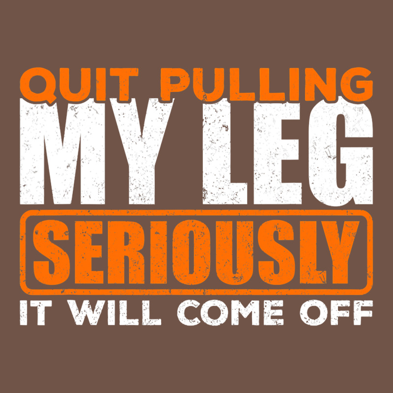 Quit Pulling My Leg Ampu Wheelchair Prosthetic Premium Sweatshirt by longCreatives | Teevron