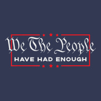We The People Have Had Enough   Anti Government Political T Shirt Heavyweight Hoodie | Teevron