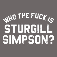 Who The Fuck Is Sturgill Simpson Classic Tee | Teevron
