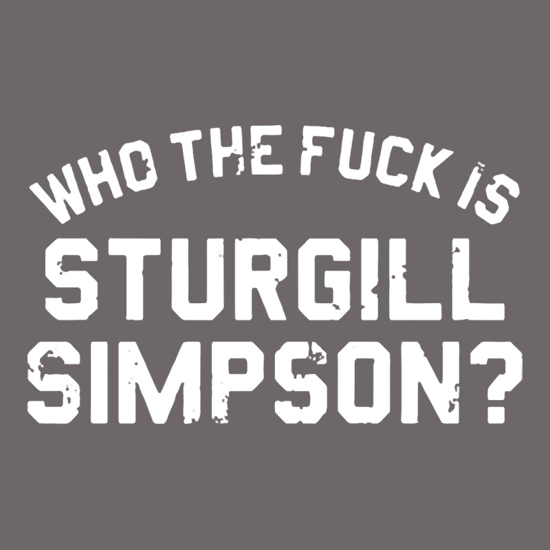 Who The Fuck Is Sturgill Simpson Classic Tee by longCreatives | Teevron