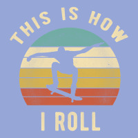 Skater - This Is How I Roll Retro Skateboard Gift Classic Tee | Teevron