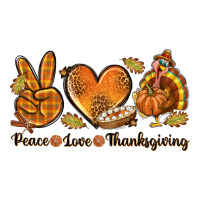 Peace Love Thanksgiving | Teevron