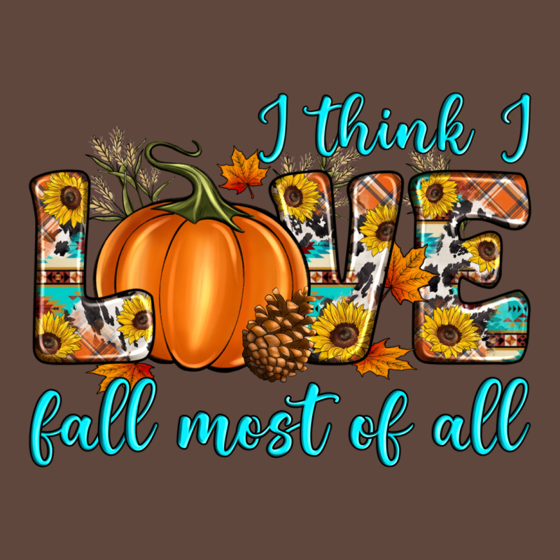 I Think I Love Fall Most Of All Classic Tee by Artiststas | Teevron