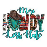 Western More Howdy Less Hate Cowboy Hat Gemstone | Teevron