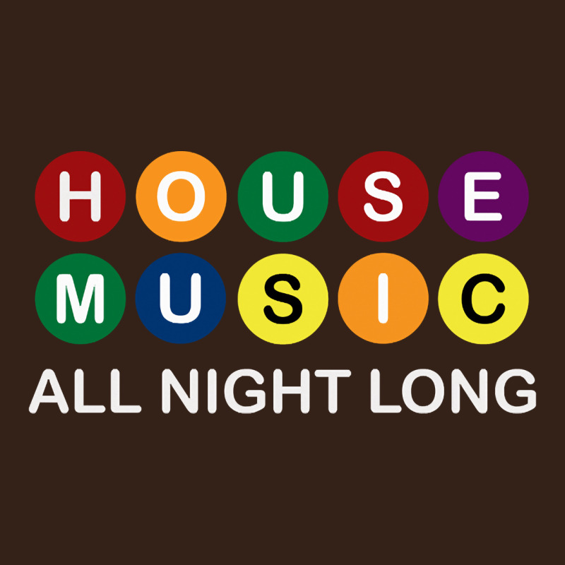 House Music All Night Long Ravers Heavy Core Tee by longCreatives | Teevron