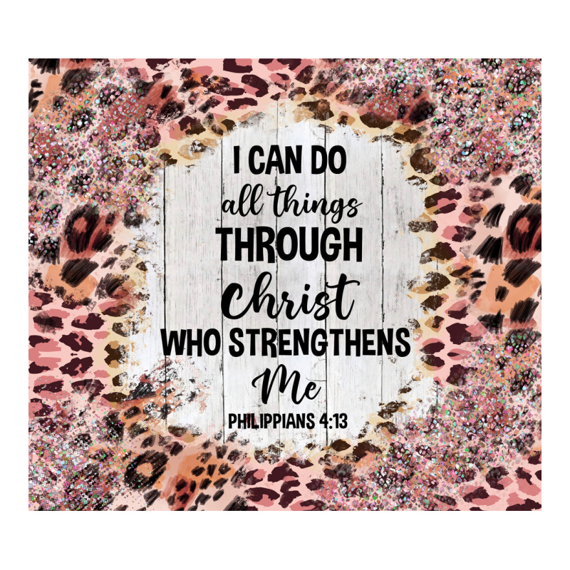 I Can Do All Things With Leopard And Glitter Ladies Tee by TumblerDesignByShophia | Teevron
