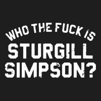 Who The Fuck Is Sturgill Simpson Heavyweight Hoodie | Teevron