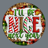 Christmas I'll Be Nice Next Year Heavyweight Sweatshirt | Teevron