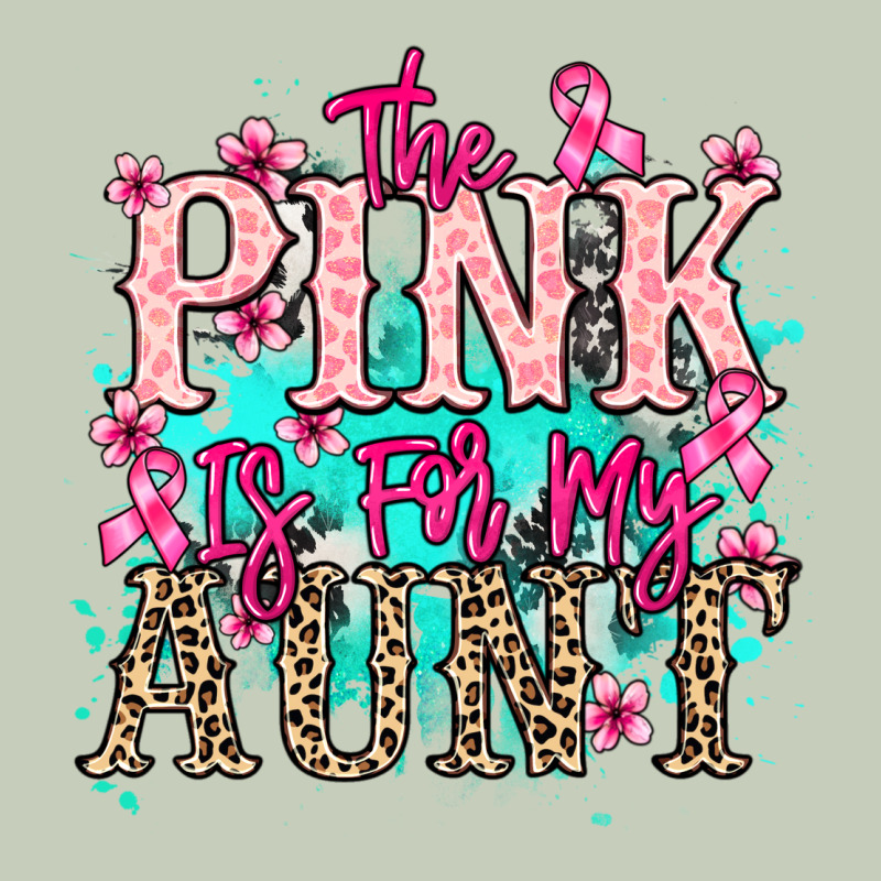 The Pink Is For My Aunt Cancer Awareness Ladies Tee by HowdyJamesFarm | Teevron