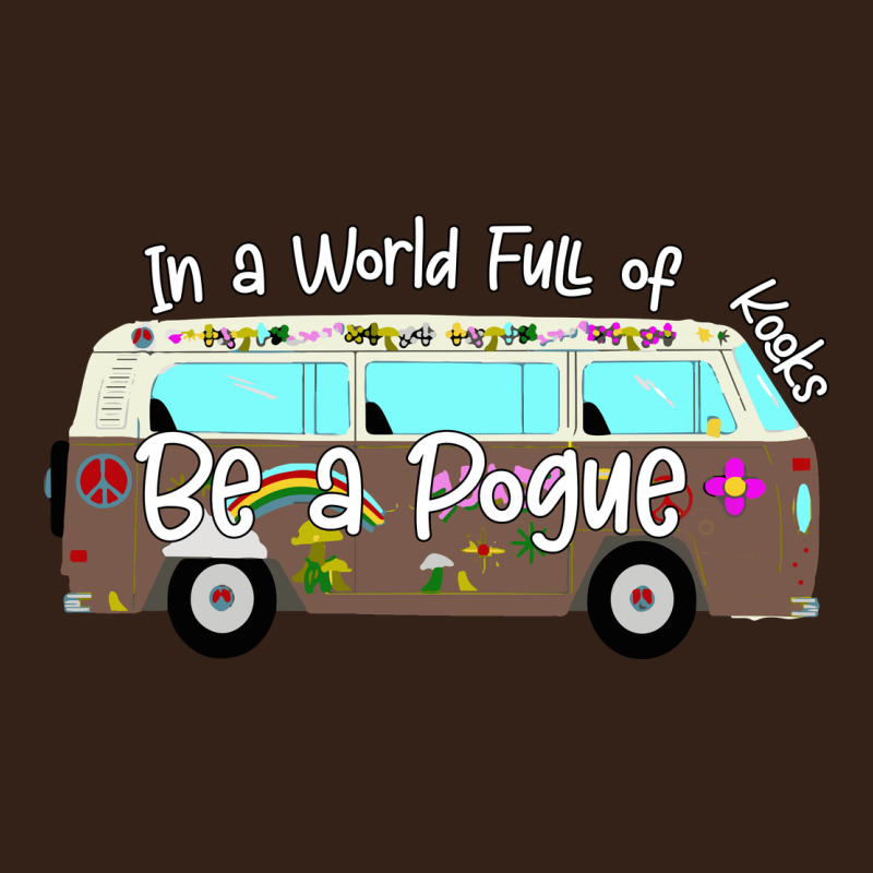 In A World Full Of Kooks Be A Pogue Heavy Core Tee by Bettercallsaul | Teevron