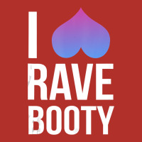 I Love Rave Booty I Heart Rave Tops Premium Hoodie | Teevron