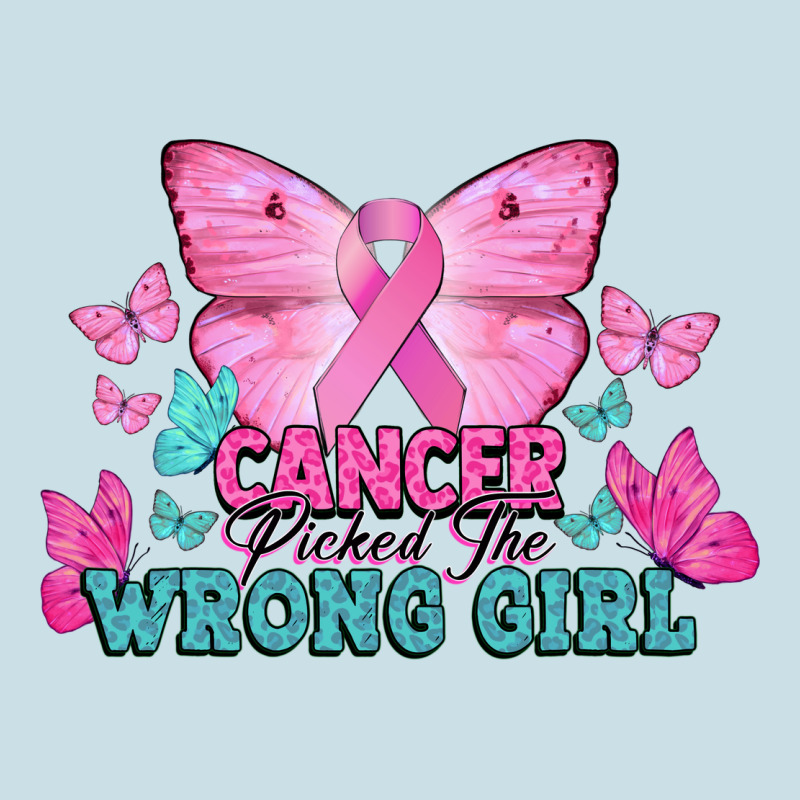 Cancer Picked The Wrong Girl Cancer Awareness Ladies Tee by HowdyJamesFarm | Teevron
